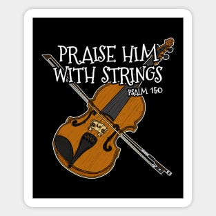 Christian Violin Player Praise Him With Strings Violinist Magnet
